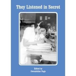  They Listened in Secret (9780900616716) Gwendoline Page 