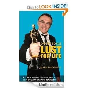 Danny Boyle   Lust for Life Mark Browning  Kindle Store