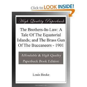  Brothers In Law A Tale Of The Equatorial Islands; and The Brass Gun 