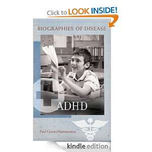 ADHD (Biographies of Disease) Paul Graves Hammerness  