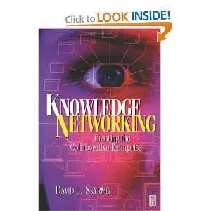 Knowledge Networking Creating the Collaborative Enterprise and over 