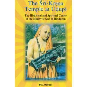  The Sri Krsna Temple at Udupi The History and Spiritual Center 