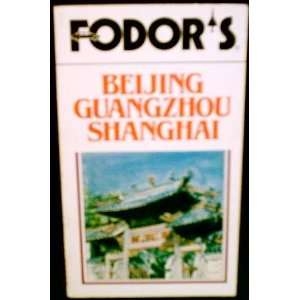  Fodors Beijing, Guangzhou, & Shanghai, 1984 