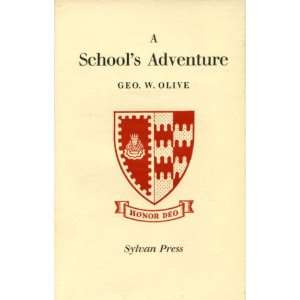  A Schools Adventure G W Olive Books