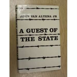  A guest of the state John van Altena Books