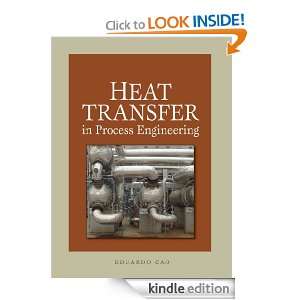 Heat Transfer in Process Engineering Eduardo Cao  Kindle 