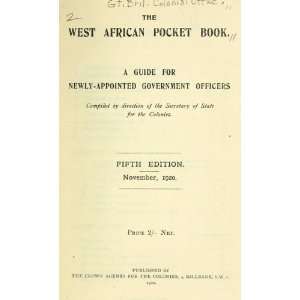  The West African Pocket Book. A Guide For Newly Appointed 