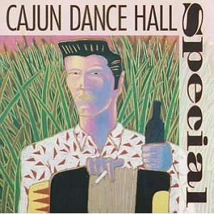  Cajun Dance Hall Special Various Artists Music