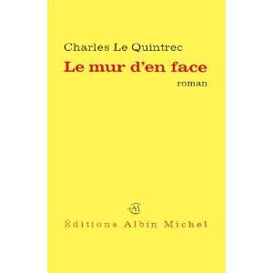  Le Mur den Face (French Edition) (9782226042040): Le 