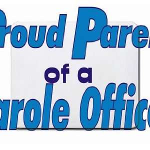  Proud Parent of a Parole Officer Mousepad: Office Products