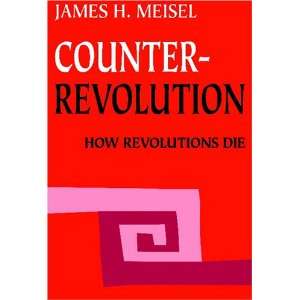  Counterrevolution How Revolutions Die (9780202309903 