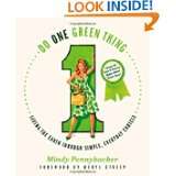Do One Green Thing Saving the Earth Through Simple, Everyday Choices 