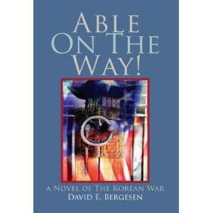  Able on the Way A Novel of the Korean War (9781425765859 