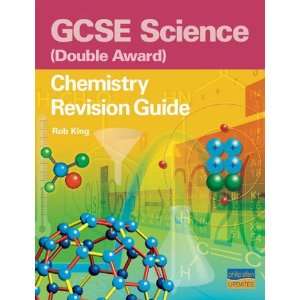  GCSE Science (Double Award): Chemistry Revision Guide 