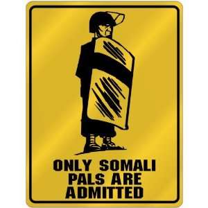  New  Only Somali Pals Are Admitted  Somalia Parking Sign 