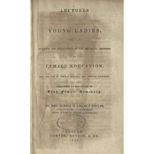  Of Female Schools, And Private Libraries Lincoln, Mrs. Phelps Books