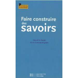   savoirs (French Edition) (9782011711212) GÃ©rard De Vecchi Books