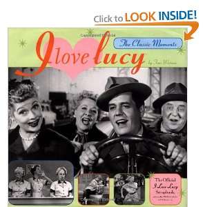  I Love Lucy: The Classic Moments (9780762404742): Tom 