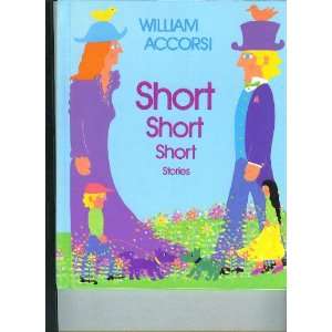    Short Short Short Stories (9780688101800): William Accorsi: Books