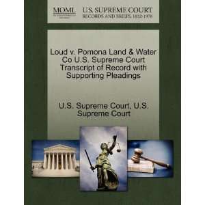  Loud v. Pomona Land & Water Co U.S. Supreme Court 
