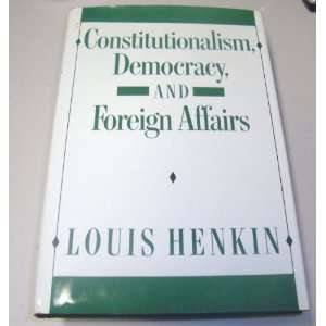  Constitutionalism, Democracy and Foreign Affairs 