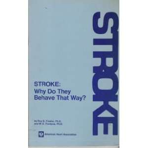  Stroke Why do they behave that way? Roy S Fowler Books