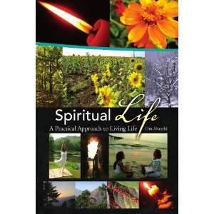  Practical Approach to Living Life (9781436321396): Om Shanthi: Books