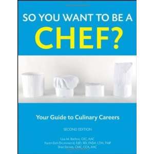  So You Want to Be a Chef Your Guide to Culinary Careers 