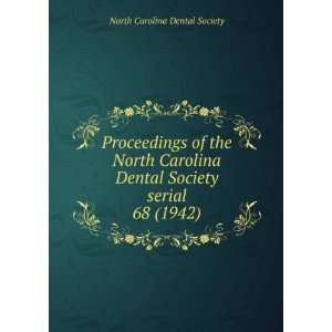   North Carolina Dental Society serial. 68 (1942): North Carolina Dental