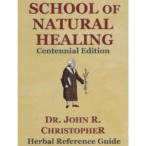  School of Natural Healing [Hardcover] Dr. John R 