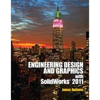   Design Graphics with Solidworks 2011 by James D. Bethune (Jun 30, 2011