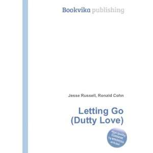  Letting Go (Dutty Love) Ronald Cohn Jesse Russell Books