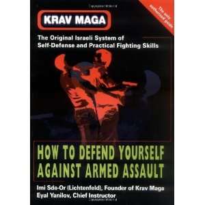  Krav Maga How to Defend Yourself Against Armed Assault 