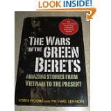 The Wars of the Green Berets Amazing Stories From Vietnam to the 