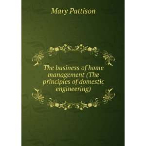  The business of home management (The principles of 