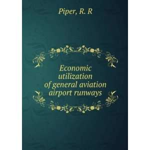   utilization of general aviation airport runways R. R Piper Books