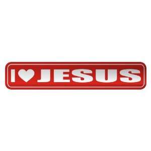 LOVE JESUS  STREET SIGN NAME