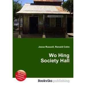  Wo Hing Society Hall Ronald Cohn Jesse Russell Books