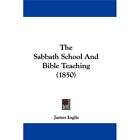 NEW The Sabbath School and Bible Teaching (1850)   I