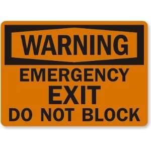  Warning: Emergency Exit Do Not Block Aluminum Sign, 14 x 