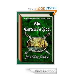 The Guardians of Glede Book 3 The Sorcerers Pool JennaKay Francis 