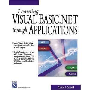  Learning Visual Basic.NET Through Applications 