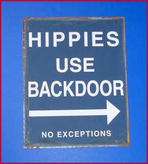 Western Decor ~Hippies Use Backdoor~ Metal Sign  