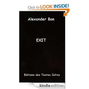 Exit (French Edition) Alexander Bon  Kindle Store