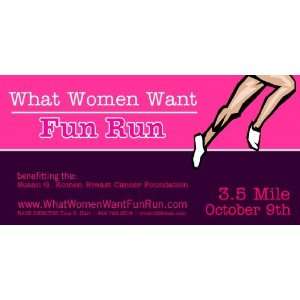  3x6 Vinyl Banner   What Women Want Fun Run Everything 