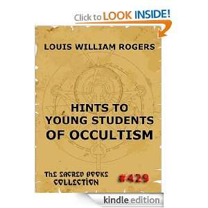 Hints To Young Students Of Occultism (The Sacred Books) Louis William 