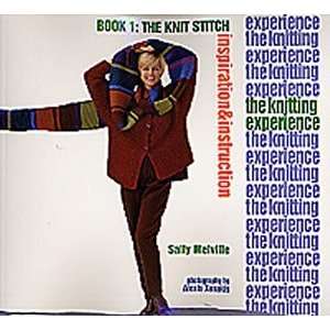  The Knitting Experience Book 1, The Knit Stitch Arts 