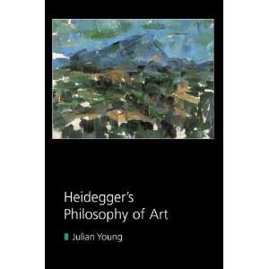 Heideggers Philosophy of Art [Paperback] Julian Young 