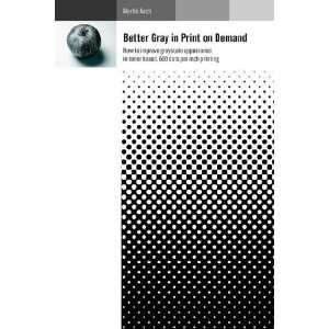   in toner based, 600 dots per inc [Paperback] Martin Koch Books