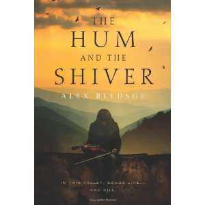  The Hum and the Shiver (Tufa Novels) [Paperback]: Alex 
